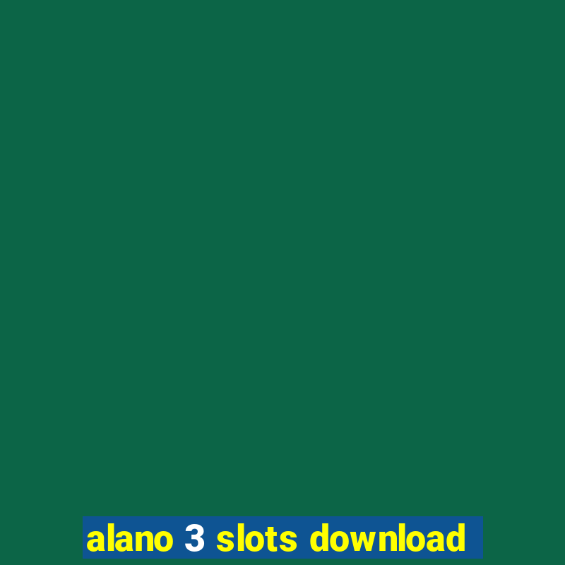 alano 3 slots download