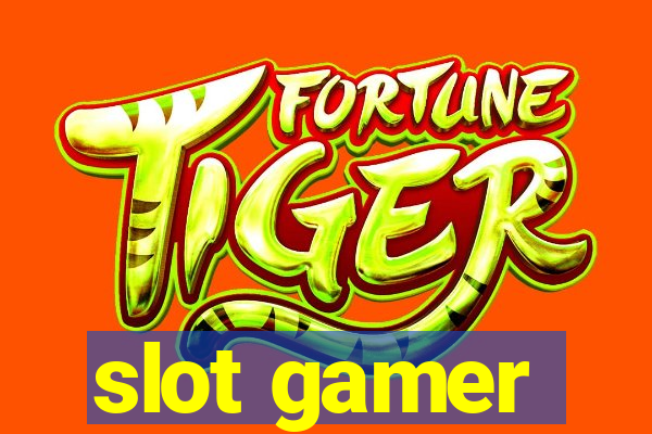 slot gamer