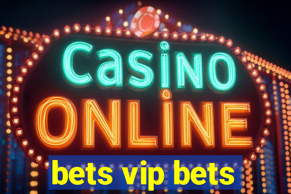 bets vip bets