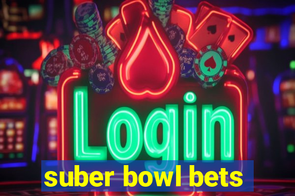 suber bowl bets