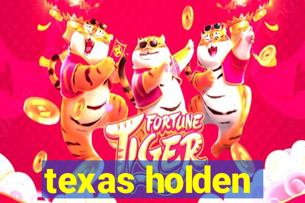 texas holden