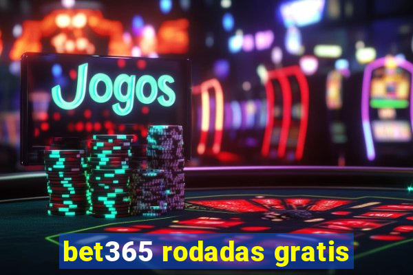 bet365 rodadas gratis