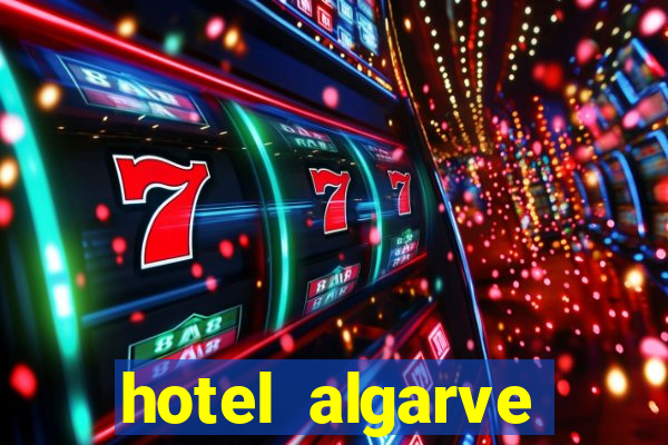 hotel algarve casino portimao