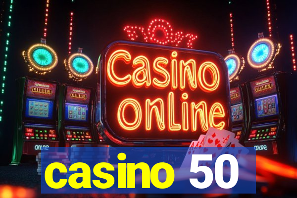 casino 50