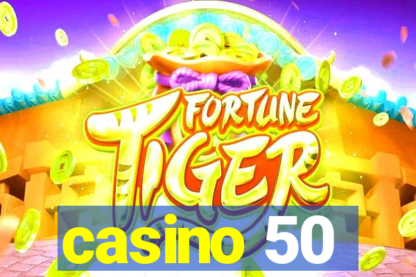 casino 50