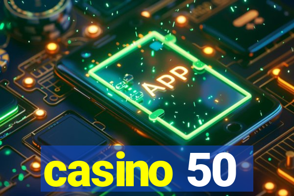 casino 50