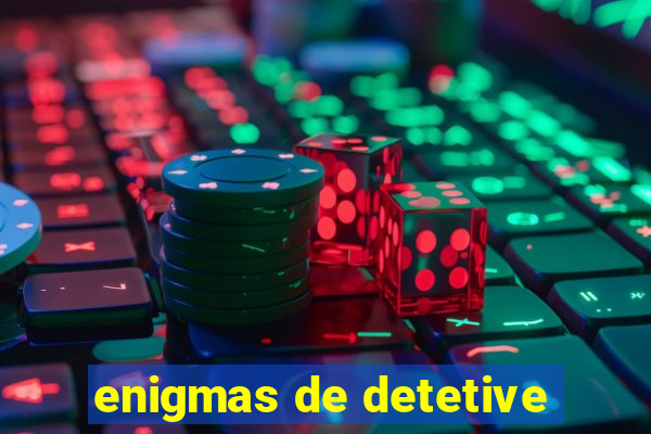 enigmas de detetive