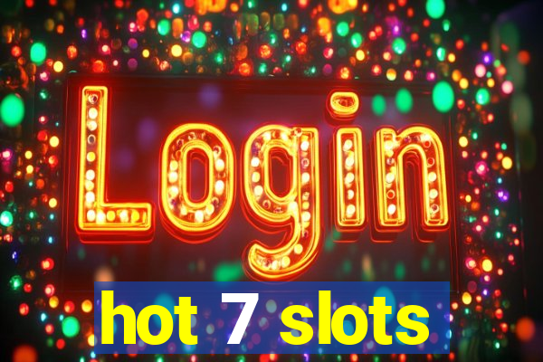 hot 7 slots