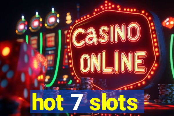 hot 7 slots