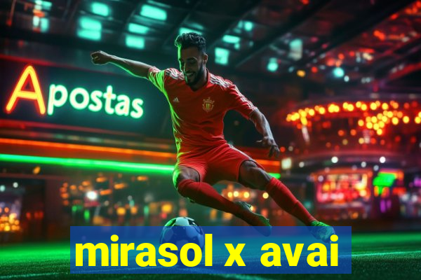 mirasol x avai