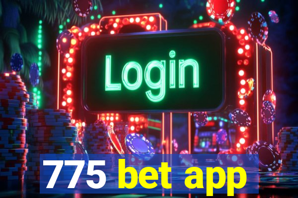 775 bet app