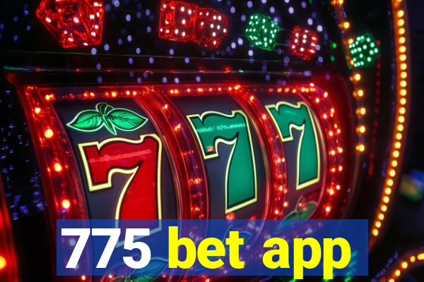 775 bet app