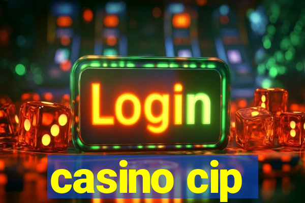 casino cip