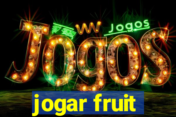 jogar fruit