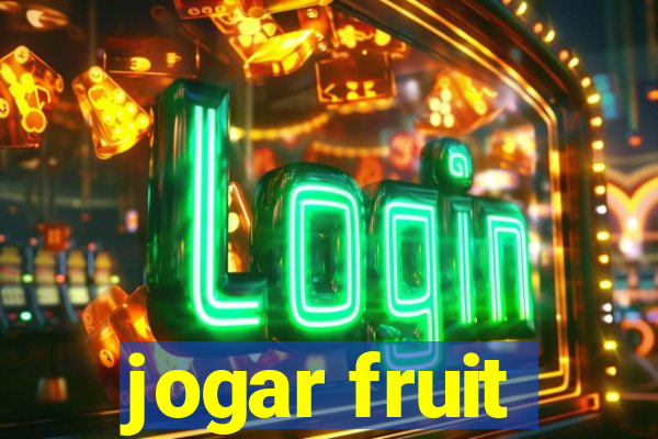 jogar fruit