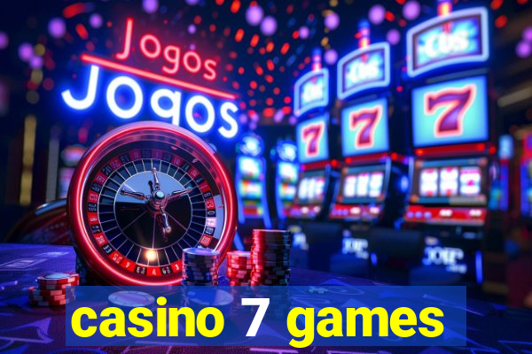 casino 7 games