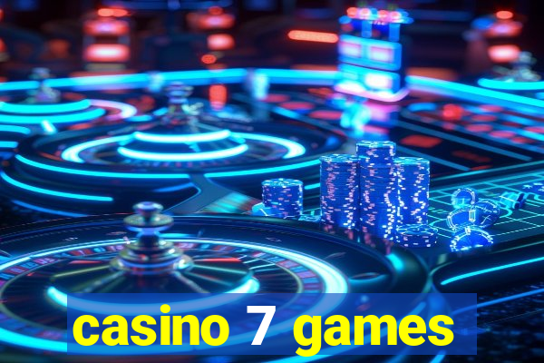 casino 7 games