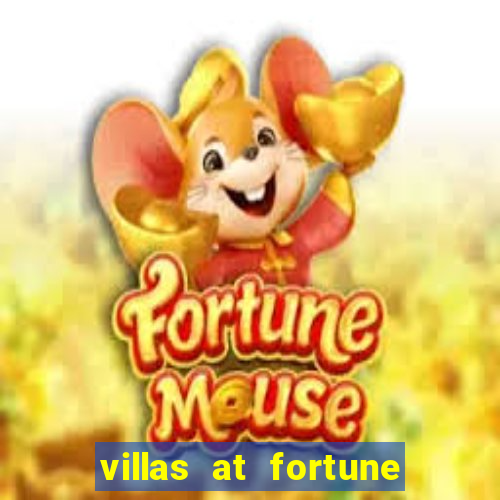 villas at fortune place resort