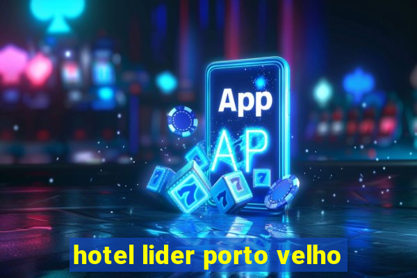 hotel lider porto velho