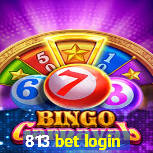 813 bet login