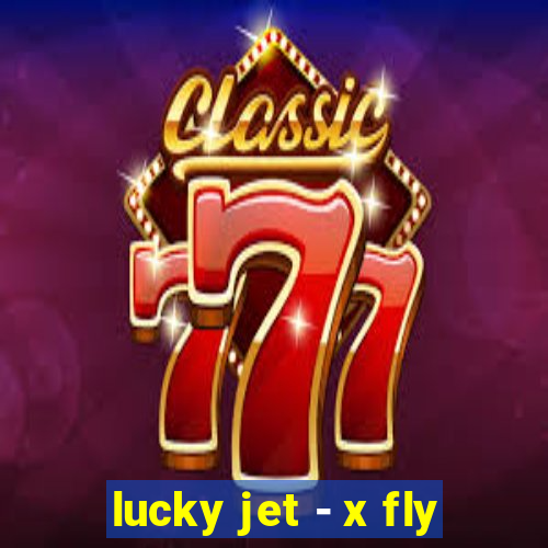 lucky jet - x fly