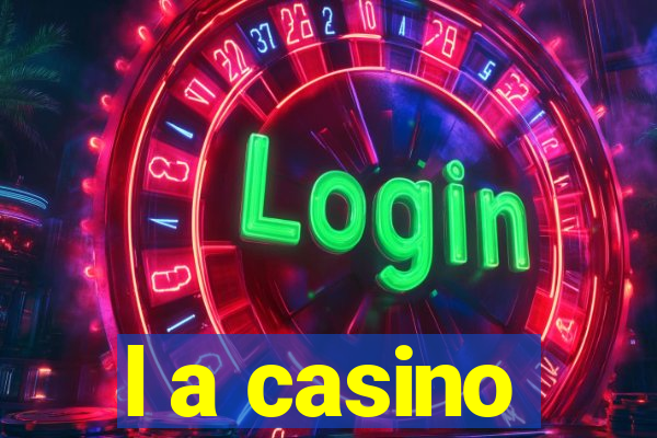 l a casino