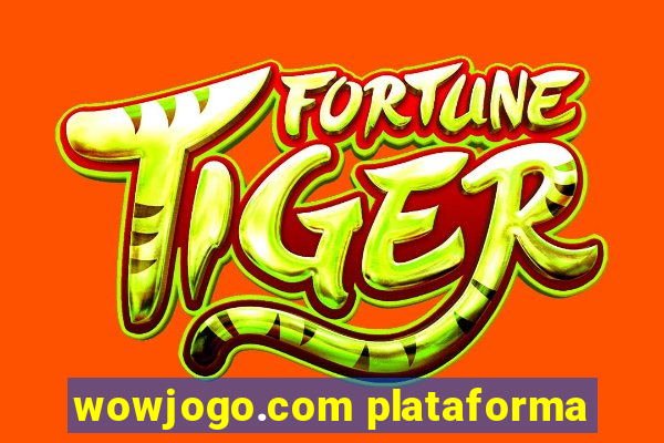 wowjogo.com plataforma