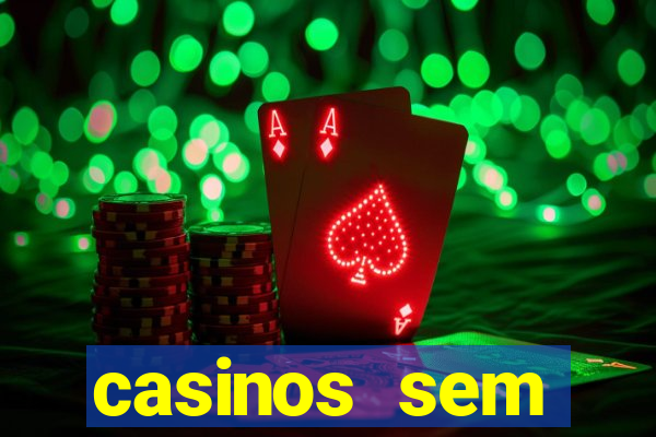 casinos sem deposito minimo