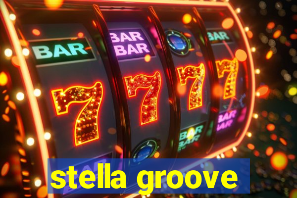 stella groove