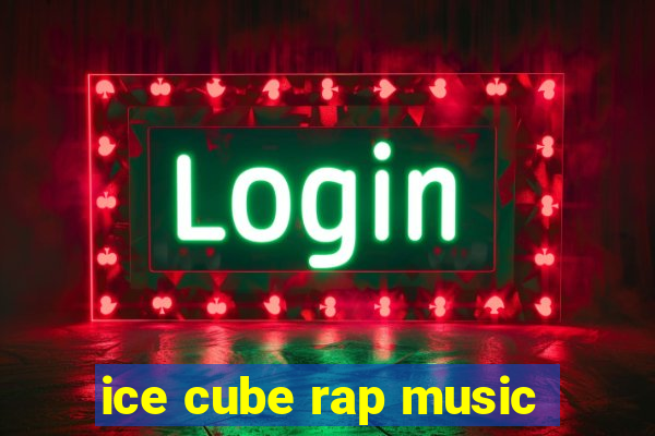 ice cube rap music