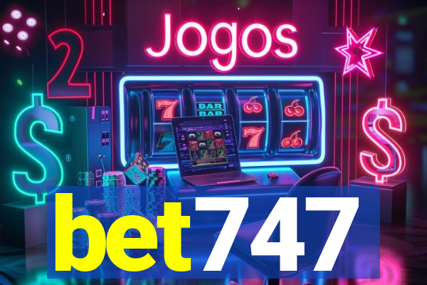 bet747