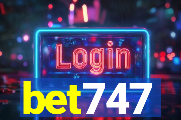 bet747