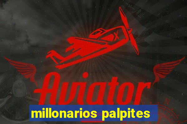 millonarios palpites