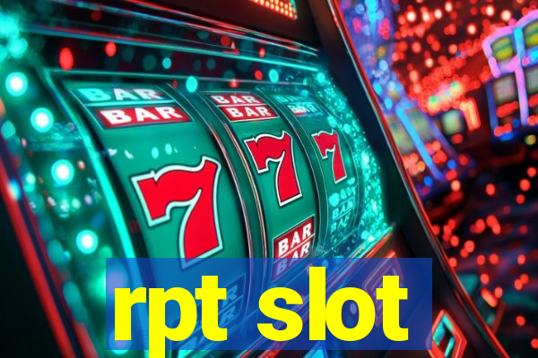 rpt slot