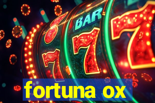 fortuna ox