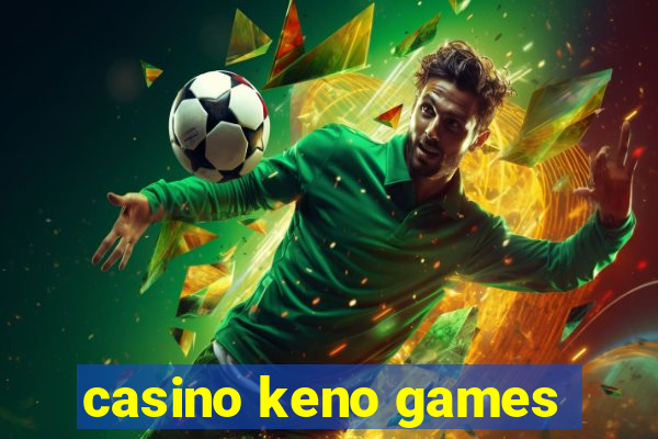 casino keno games