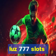 luz 777 slots