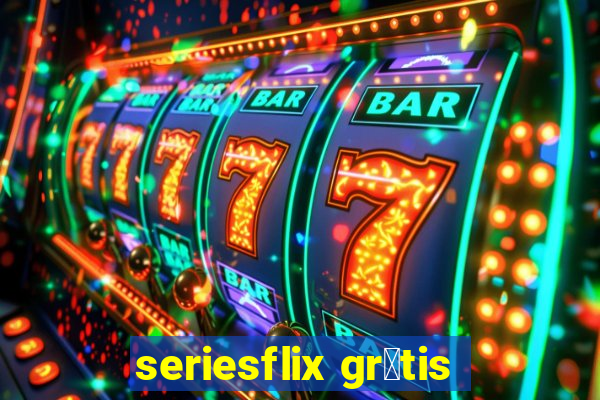 seriesflix gr谩tis