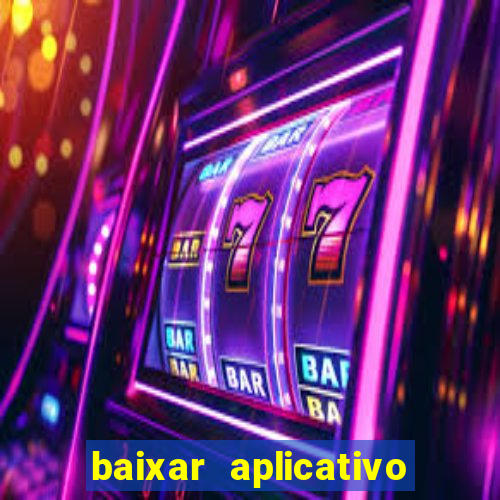 baixar aplicativo da estrela bet