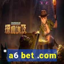 a6 bet .com