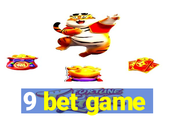 9 bet game