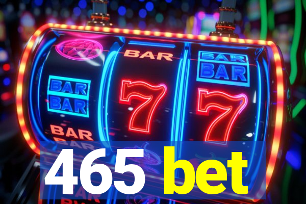 465 bet