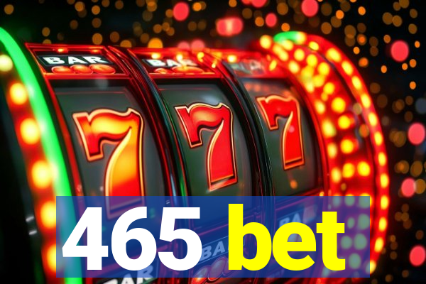 465 bet