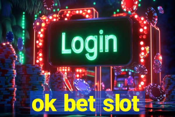 ok bet slot