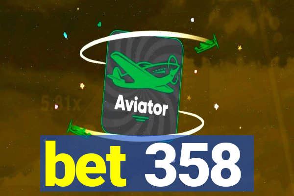 bet 358