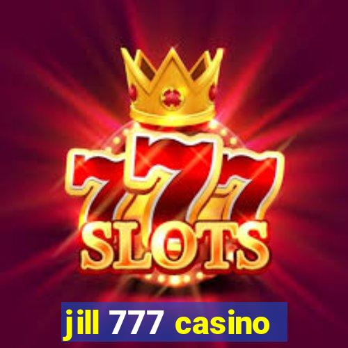 jill 777 casino