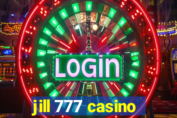 jill 777 casino