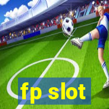 fp slot