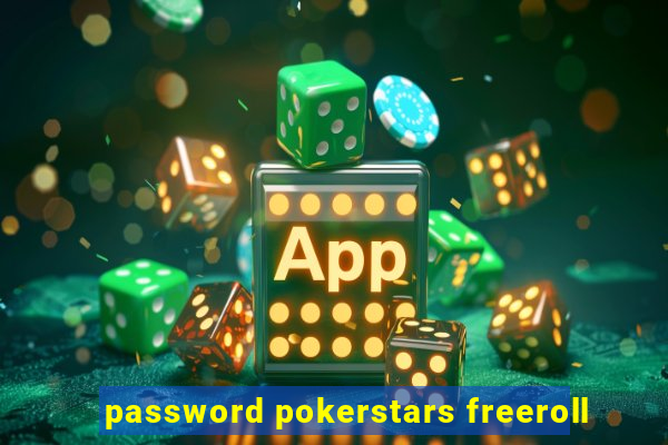 password pokerstars freeroll