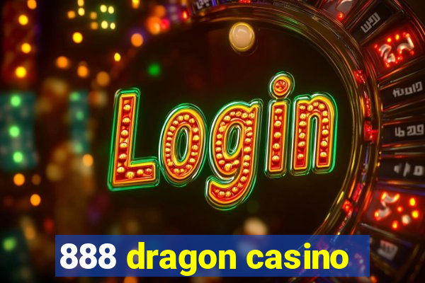 888 dragon casino